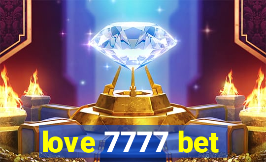 love 7777 bet